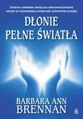 Książki medyczne - Dłonie pełne światła - Barbara Ann Brennan - miniaturka - grafika 1