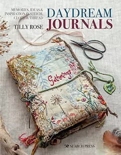 SEARCH PR Daydream Journals: Memories, Ideas and Inspiration in Stitch, Cloth &amp; Thread - Pozostałe książki - miniaturka - grafika 2