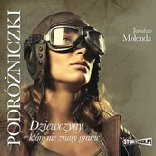 Audiobooki - biografie - Podróżniczki. Dziewczyny, które nie znały granic - miniaturka - grafika 1