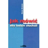 Poradniki psychologiczne - Jak mówić aby ludzie słuchali - Steve Brown - miniaturka - grafika 1