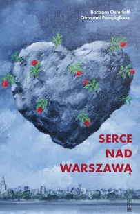 PIW Serce nad Warszawą Barbara Osterloff, Giovanni Pampiglione - Wywiady, wspomnienia - miniaturka - grafika 1