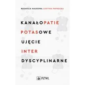 Książki medyczne - Kanałopatie potasowe. Ujęcie interdyscyplinarne - miniaturka - grafika 1