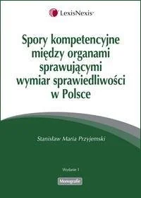 Spory Kompetencyjne Między Organami Sprawującymi Wymiar Sprawiedliwości w Polsce - Felietony i reportaże - miniaturka - grafika 1