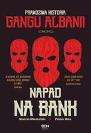 Biografie i autobiografie - Napad na bank. Prawdziwa historia Gangu Albanii - miniaturka - grafika 1