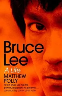Matthew Polly Bruce Lee A Life - Pozostałe książki - miniaturka - grafika 1