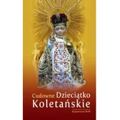 Religia i religioznawstwo - WAM Cudowne Dzieciątko Koletańskie Katarzyna Pytlarz - miniaturka - grafika 1