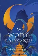 Fantasy - W wody kołysaniu barwione brzegi - Ann Liang - książka - miniaturka - grafika 1