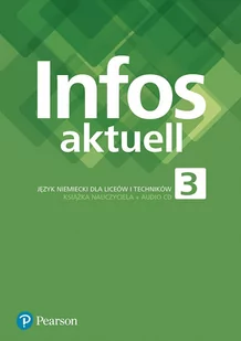 Infos Aktuell 3. Język niemiecki. Liceum i technikum. Książka nauczyciela - Materiały pomocnicze dla nauczycieli - miniaturka - grafika 1