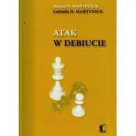 Poradniki hobbystyczne - Atak w debiucie - Nawidziuk Stepan N., Martyniuk Ludmiła N. - miniaturka - grafika 1