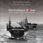 Audiobooki - historia - Wschodzące słońce. Schyłek i upadek Cesarstwa Japonii 1936–1945. Tom 1 - miniaturka - grafika 1