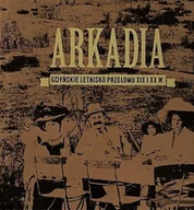 Historia Polski - Arkadia gdyńskie letnisko przełomu XIX i XX wieku - miniaturka - grafika 1