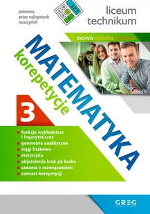 Matematyka. Korepetycje. Liceum technikum. Część 3 - Grażyna Kiełczykowska - Podręczniki dla liceum - miniaturka - grafika 1