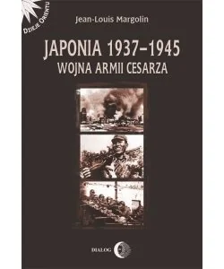 Margolin Jean-Louis Japonia 1937-1945 Wojna Armii Cesarza - Podręczniki dla szkół wyższych - miniaturka - grafika 1