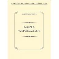 Publicystyka - Muzea Współczesne Pomniki Muzealnictwa Polskiego Mieczysław Treter - miniaturka - grafika 1