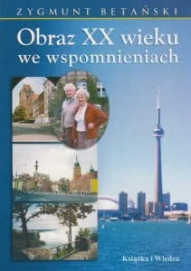 Obraz XX wieku we wspomnieniach - Biografie i autobiografie - miniaturka - grafika 2