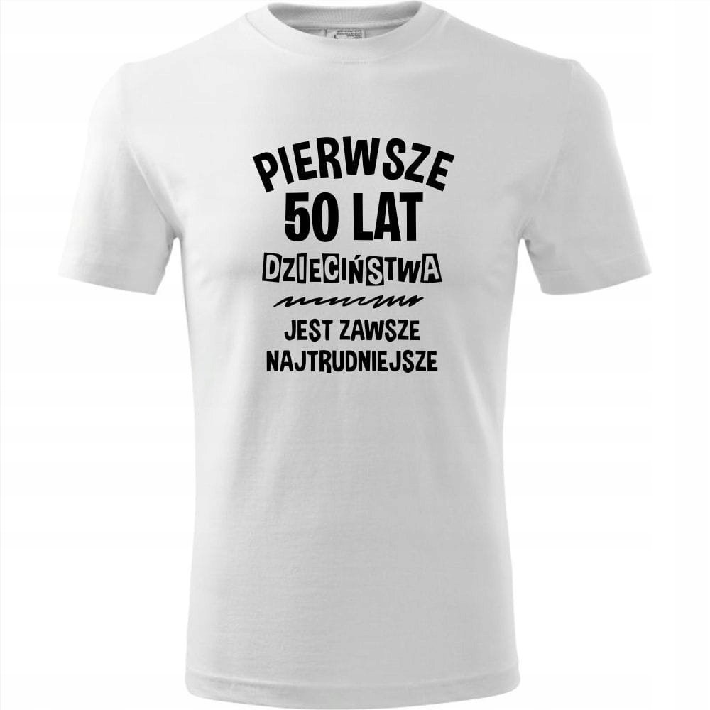 Męska Koszulka Nadruk Pierwsze 50lat dzieciństwa jest zawsze najtrudniejsze biały 4XL