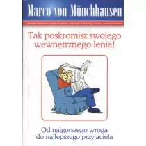 Tak poskromisz swojego wewnętrznego lenia! Od najgorszego wroga do najlepszego przyjaciela - Munchhausen  Marco - Psychologia - miniaturka - grafika 1