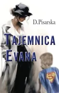 Proza - Tajemnica Evana - D. Pisarska - miniaturka - grafika 1