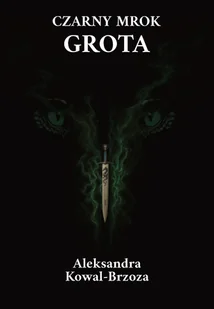 Czarny mrok - Aleksandra Kowal-Brzoza - książka - Fantasy - miniaturka - grafika 1