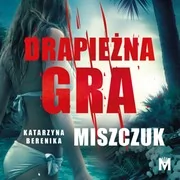 Audiobooki - kryminał, sensacja, thriller - Drapieżna gra - miniaturka - grafika 1