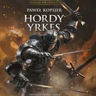 Audiobooki - fantastyka i horror - Hordy Yrkes. Trylogia Deina. Tom 2 Paweł Kopijer - miniaturka - grafika 1