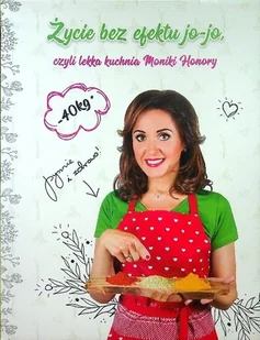 Życie bez efektu jo jo czyli lekka kuchnia Moniki Honory - Diety, zdrowe żywienie - miniaturka - grafika 1
