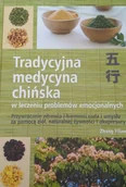 Książki medyczne - Tradycyjna medycyna chińska w leczeniu problemów emocjonalnych - miniaturka - grafika 1