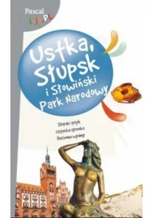 Pascal Ustka, Słupsk i Słowiński Park Narodowy. Pascal Lajt - Sławomir Adamczak - Przewodniki - miniaturka - grafika 2