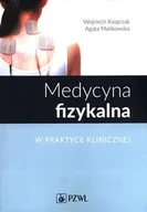 Proza - Medycyna fizykalna w praktyce klinicznej Kasprzak Wojciech Mańkowska Agata - miniaturka - grafika 1