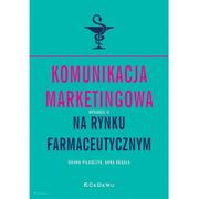 Ekonomia - CeDeWu Komunikacja marketingowa na rynku farmaceutycznym - Anna Rogala, Bogna Pilarczyk - miniaturka - grafika 1