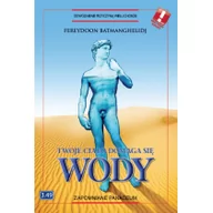 Książki medyczne - Oficyna Wydawnicza 3.49 Fereydoon Batmanghelidj Twoje ciało domaga się wody - miniaturka - grafika 1