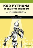 Programowanie - Helion Kod Pythona w jednym wierszu Christian Mayer - miniaturka - grafika 1