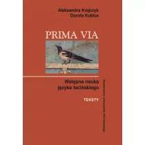 Wydawnictwo Uniwersytetu Wrocławskiego Prima via, Wstępna nauka języka łacińskiego - teksty - Aleksandra Krajczyk, Dorota Kubica - Pozostałe języki obce - miniaturka - grafika 1