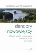 Filozofia i socjologia - Islandory i nowowiejscy. Migracje wiejskie na przykładzie mazurskiej gminy Stare Juchy - miniaturka - grafika 1