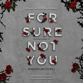 Audiobooki - romanse - For Sure Not You - miniaturka - grafika 1