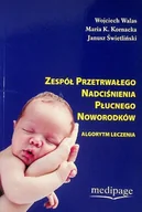 Książki medyczne - Zespół przetrwałego nadciśnienia płucnego noworodków - miniaturka - grafika 1