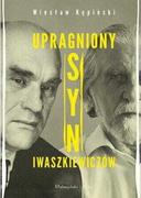 Powieści historyczne i biograficzne - Upragniony syn Iwaszkiewiczów Wiesław Kępiński - miniaturka - grafika 1