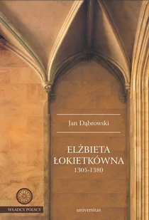 Elżbieta Łokietkówna 1305-1380 - E-booki - biografie - miniaturka - grafika 1