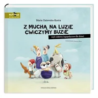 Książki edukacyjne - Książka dla dzieci Uczę się wymawiać: Z muchą na luzie ćwiczymy buzie, czyli zabawy logopedyczne dla dzieci - miniaturka - grafika 1