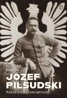 E-booki - historia - Józef Piłsudski. Rzecz o nieprzeciętności - miniaturka - grafika 1