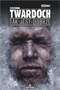 Tak jest dobrze - Horror, fantastyka grozy - miniaturka - grafika 1