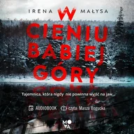 Kryminały - W cieniu Babiej Góry - Irena Małysa - audiobook - miniaturka - grafika 1
