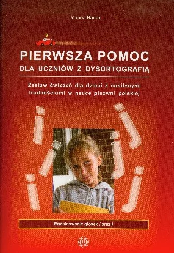 Harmonia Pierwsza pomoc dla uczniów z dysortografią. Różnicowanie głosek i oraz j - Joanna Baran