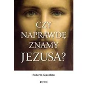 Religia i religioznawstwo - CZY NAPRAWDĘ ZNAMY JEZUSA ROBERTO GIACOBBO - miniaturka - grafika 1
