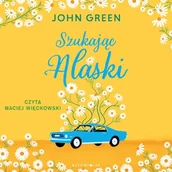 Audiobooki dla dzieci i młodzieży - Szukając Alaski John Green - miniaturka - grafika 1