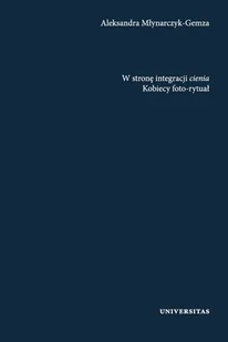 W stronę integracji cienia Kobiecy foto-rytuał Nowa - Książki o kulturze i sztuce - miniaturka - grafika 1