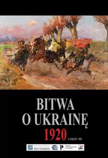 Bitwa o Ukrainę 1920 Część 3 | - Historia świata - miniaturka - grafika 3