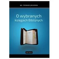 Religia i religioznawstwo - O Wybranych Księgach Biblijnych Tomasz Jelonek - miniaturka - grafika 1