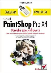 Corel PaintShop Pro X4. Obróbka zdjęć cyfrowych. Ćwiczenia praktyczne - E-booki - informatyka - miniaturka - grafika 1