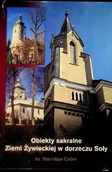 Książki o kulturze i sztuce - Obiekty sakralne Ziemi Żywieckiej w dorzeczu Soły - miniaturka - grafika 1